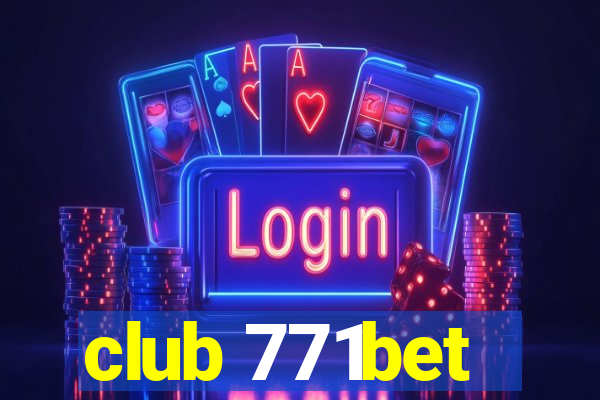 club 771bet